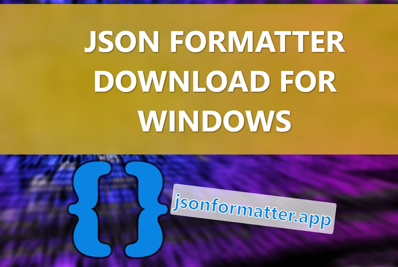 json formatter download for windows